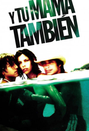 Y Tu Mamá También (2001) Y Tu Mamá También (2001)